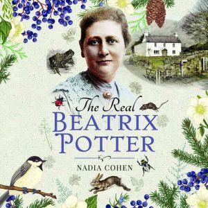 The Real Beatrix Potter, Nadia Cohen
