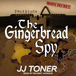 The Gingerbread Spy, JJ Toner
