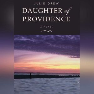 Daughter of Providence, Julie Drew