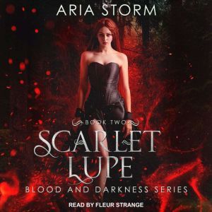 Scarlet Lupe, Aria Storm