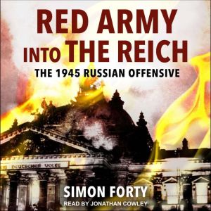 Red Army into the Reich, Simon Forty
