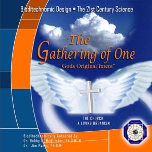 The Gathering of One, Bobby G McAllister