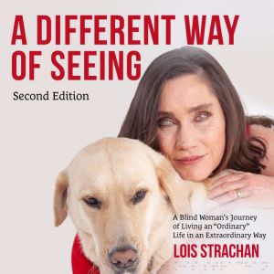 A Different Way of Seeing, Lois Strachan