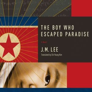 Boy Who Escaped Paradise, The, J. M. Lee