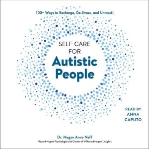 SelfCare for Autistic People, Megan Anna Neff