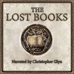 The Lost Books of The Bible: Part 3 of 3