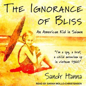 The Ignorance of Bliss, Sandy Hanna
