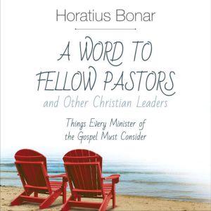 A Word to Fellow Pastors and Other Ch..., Horatius Bonar