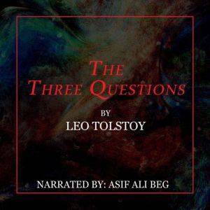 The Three Questions, Leo Tolstoy