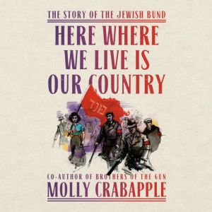 Here Where We Live Is Our Country, Molly Crabapple