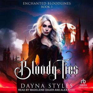 Bloody Ties, Dayna Styles