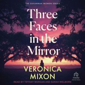 Three Faces in the Mirror, Veronica Mixon