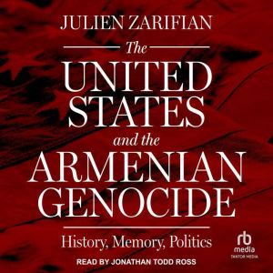 The United States and the Armenian Ge..., Julien Zarifian
