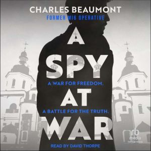 A Spy at War, Charles Beaumont