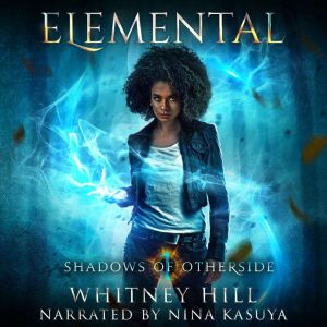 Elemental, Whitney Hill