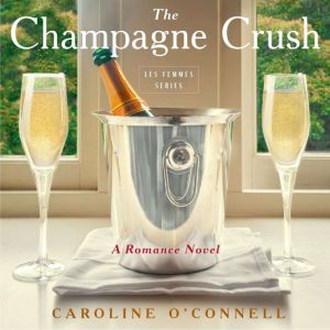 The Champagne Crush, Caroline OConnell