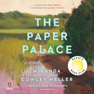 The Paper Palace A Novel, Miranda Cowley Heller
