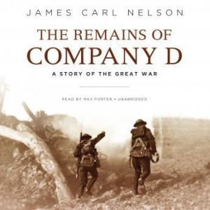 The Remains of Company D, James Carl Nelson