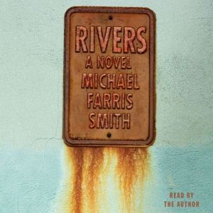 Rivers, Michael Farris Smith