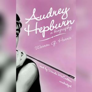 Audrey Hepburn: A Biography