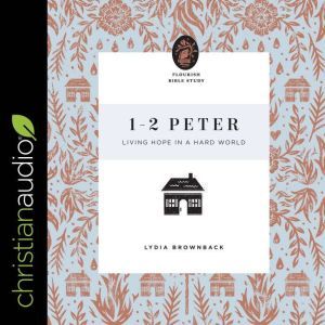 12 Peter, Lydia Brownback