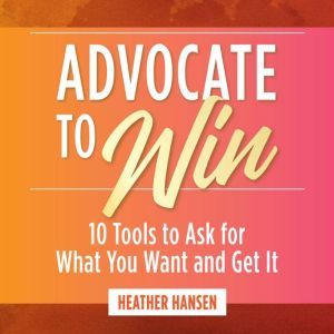Advocate to Win, Heather Hansen