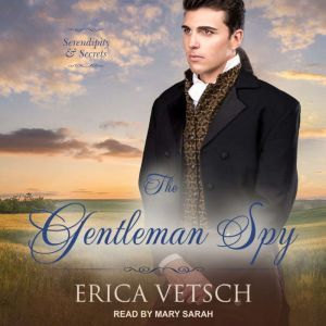 The Gentleman Spy, Erica Vetsch