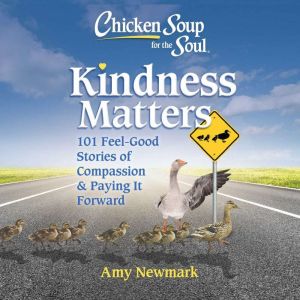 Chicken Soup for the Soul Kindness M..., Amy Newmark