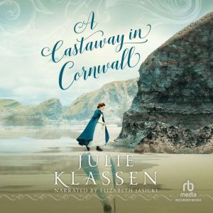 A Castaway in Cornwall, Julie Klassen