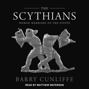 The Scythians, Barry Cunliffe