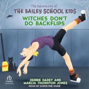 Witches Dont Do Backflips, Debbie Dadey