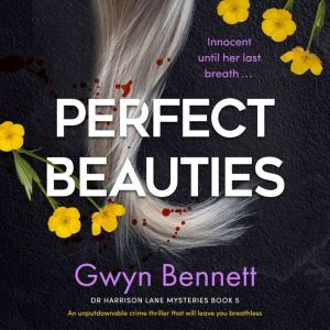 Perfect Beauties, Gwyn Bennett