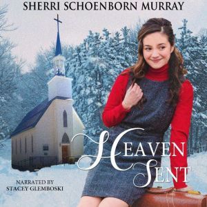 Heaven Sent, Sherri Schoenborn Murray