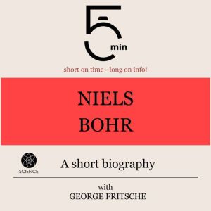 Niels Bohr A short biography, 5 Minutes