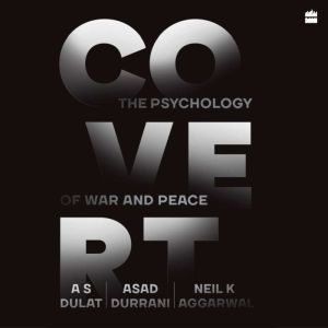 Covert: The Psychology of War and Peace