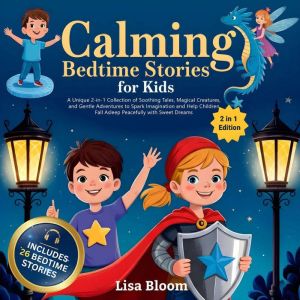 Calming Bedtime Stories for Kids, Lisa Bloom
