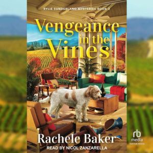Vengeance in the Vines, Rachele Baker