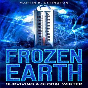 Frozen Earth: Surviving a Global Winter
