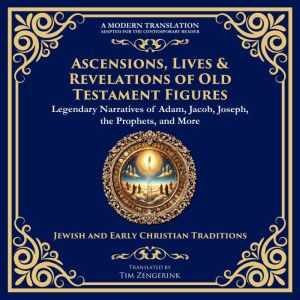 Ascensions, Lives  Revelations of Ol..., Various Ancient Writers