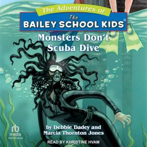 Monsters Dont Scuba Dive, Debbie Dadey