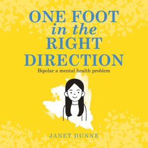 One Foot in the Right Direction: Bipolar a mental health problem