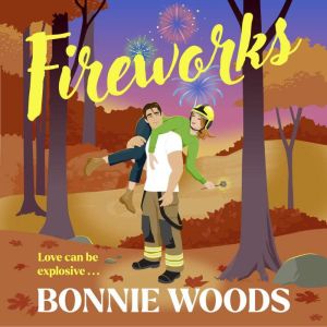 Fireworks, Bonnie Woods