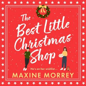 The Best Little Christmas Shop, Maxine Morrey