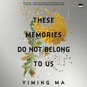 These Memories Do Not Belong to Us: A Constellation Novel