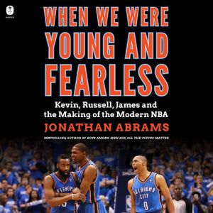 When We Were Young and Fearless, Jonathan Abrams