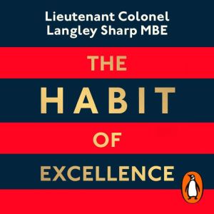 The Habit of Excellence: Why British Army Leadership Works