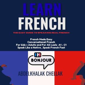 Learn French For Beginners Stepbyst..., Abdelkhalak Chellak