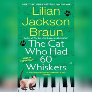The Cat Who Had 60 Whiskers, Lilian Jackson Braun
