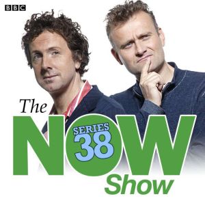 The Now Show Series 38, BBC Radio Comedy