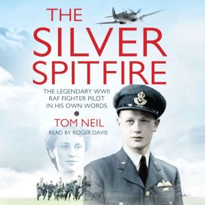 The Silver Spitfire, Tom Neil